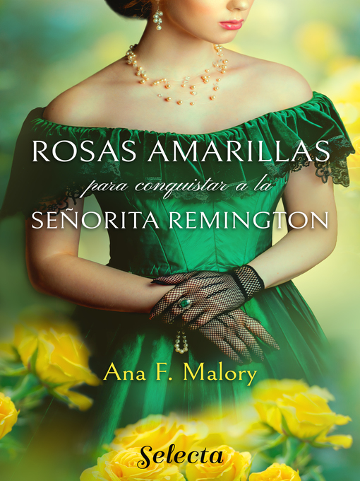 Title details for Rosas amarillas para conquistar a la señorita Remington (Los Talbot 1) by Ana F. Malory - Wait list